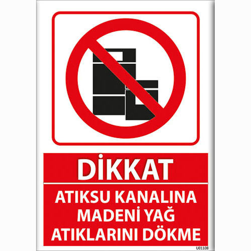 Dikkat Atıksu Kanalına Madeni Yağ Atıklarını Dökme uyarı levhası