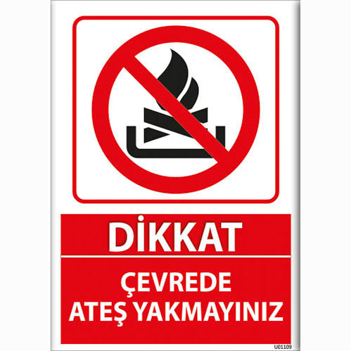 Dikkat Çevrede Ateş Yakmayınız uyarı levhası