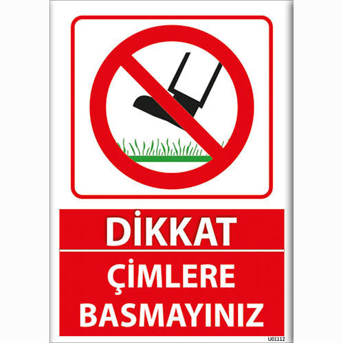 Dikkat Çimlere Basmayınız uyarı levhası
