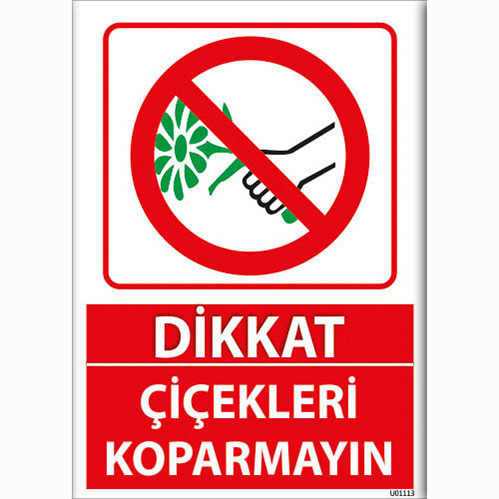 Dikkat Çiçekleri Koparmayın uyarı levhası