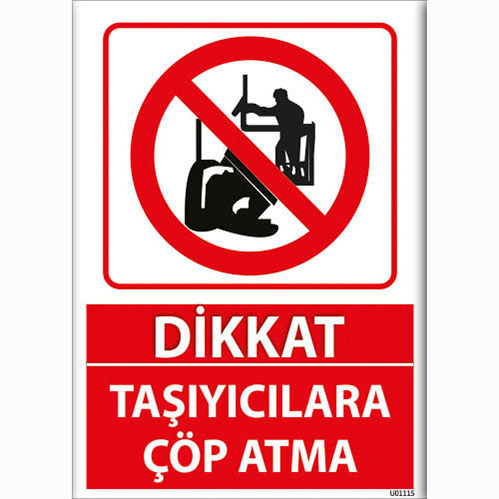 Dikkat Taşıyıcılara Çöp Atma uyarı levhası
