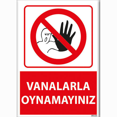 Vanalarla Oynamayınız uyarı levhası