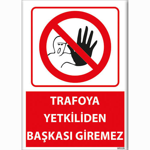 Trafoya Yetkiliden Başkası Giremez uyarı levhası