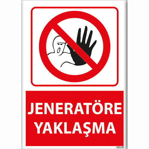 Jeneratöre Yaklaşma uyarı levhası