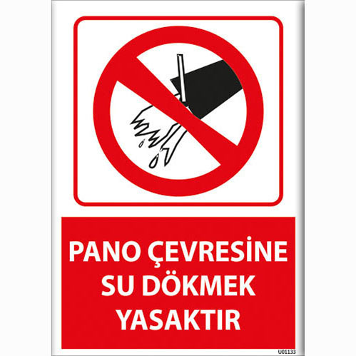 Pano Çevresine Su Dökmek Yasaktır uyarı levhası