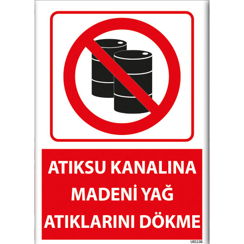 Atıksu Kanalına Madeni Yağ Atıklarını Dökme uyarı levhası