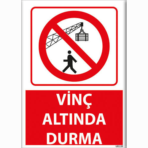 Vinç Altında Durma uyarı levhası