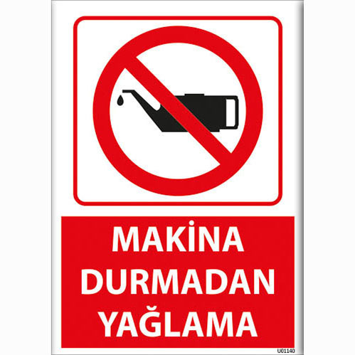 Makina Durmadan Yağlama uyarı levhası