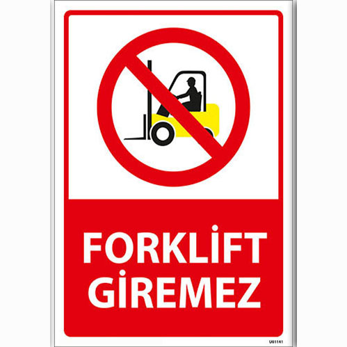 Forklift Giremez uyarı levhası