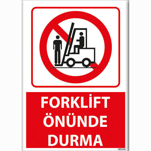 Forklift Önünde Durma uyarı levhası