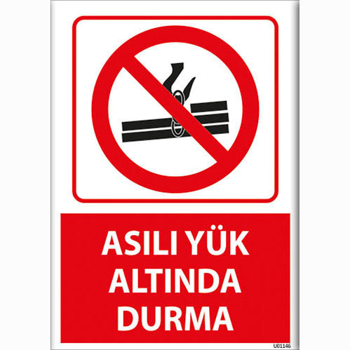 Asılı Yük Altında Durma uyarı levhası