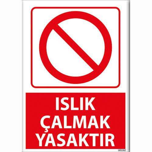 Islık Çalmak Yasaktır uyarı levhası