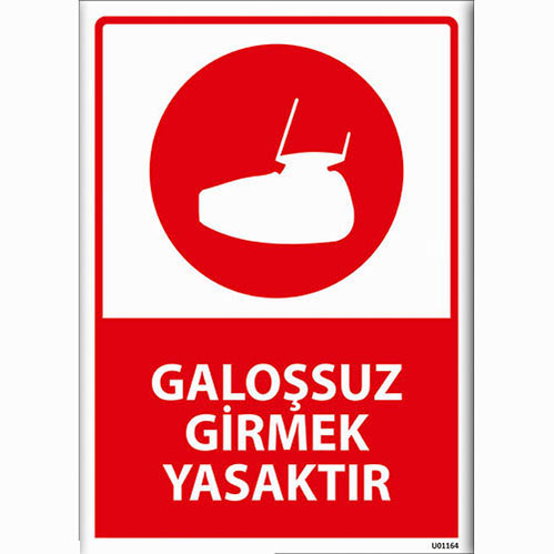 Galoşsuz Girmek Yasaktır uyarı levhası