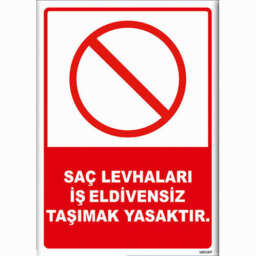 Saç Levhaları İş Eldivensiz Taşımak Yasaktır uyarı levhası