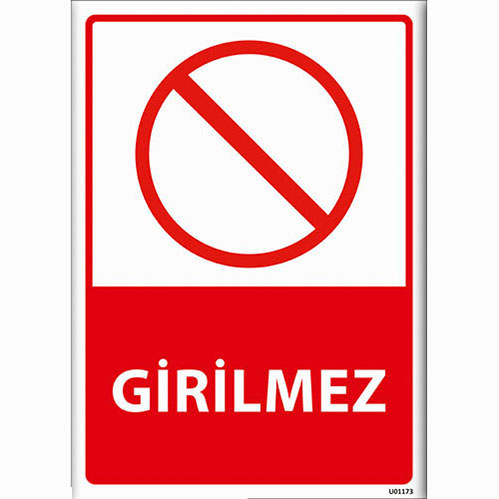 Girilmez uyarı levhası