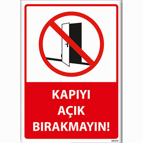 Kapıyı Açık Bırakmayın uyarı levhası