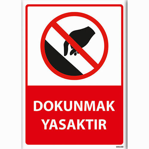 Dokunmak Yasaktır uyarı levhası