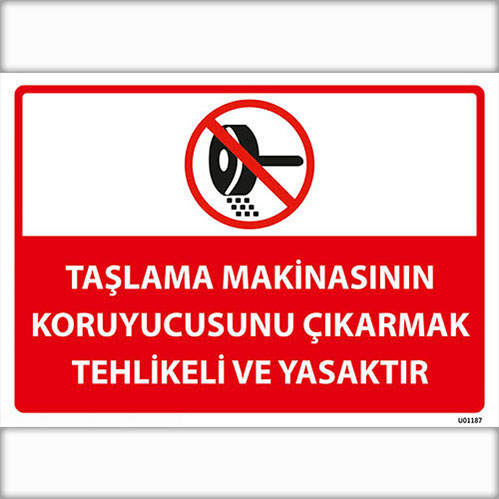 Taşlama Makinasının Koruyucusunu Çıkarma uyarı levhası