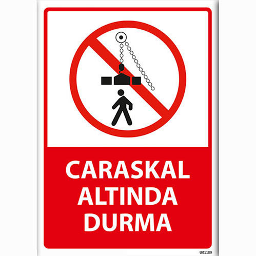 Caraskal Altında Durma uyarı levhası