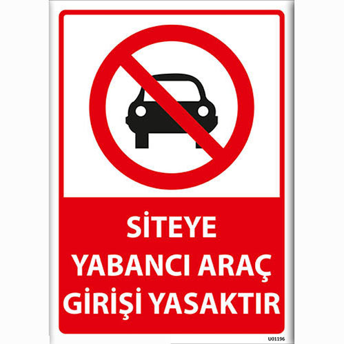 Siteye Yabancı Araç Girişi Yasaktır uyarı levhası