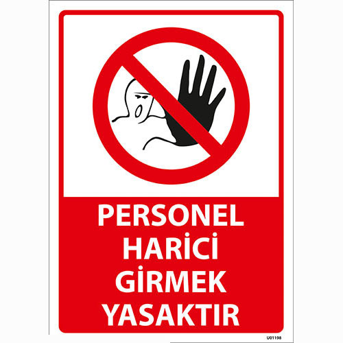 Personel Harici Girmek Yasaktır uyarı levhası