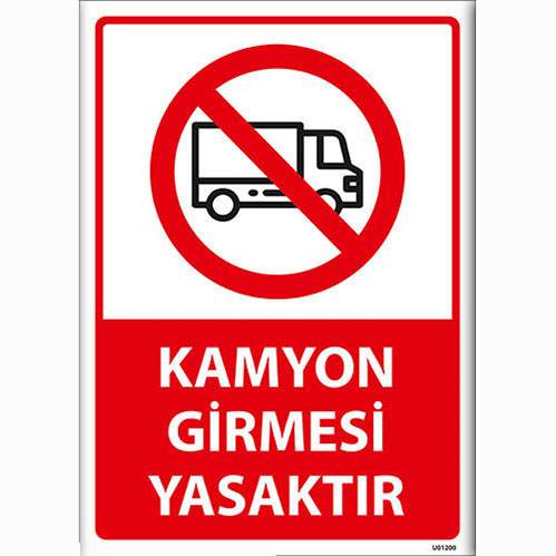 Kamyon Girmesi Yasaktır uyarı levhası