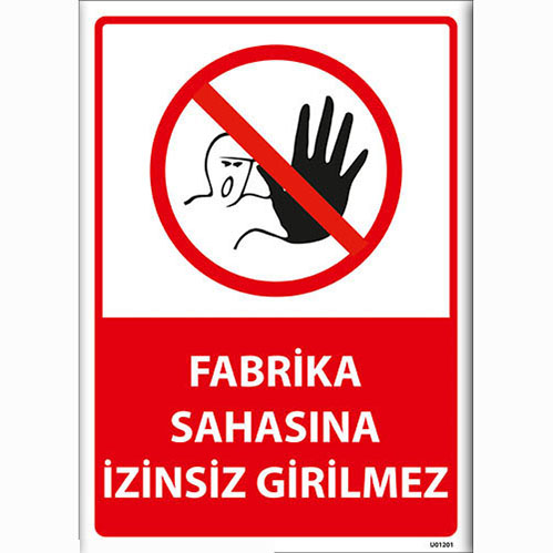 Fabrika Sahasına İzinsiz Girilmez uyarı levhası