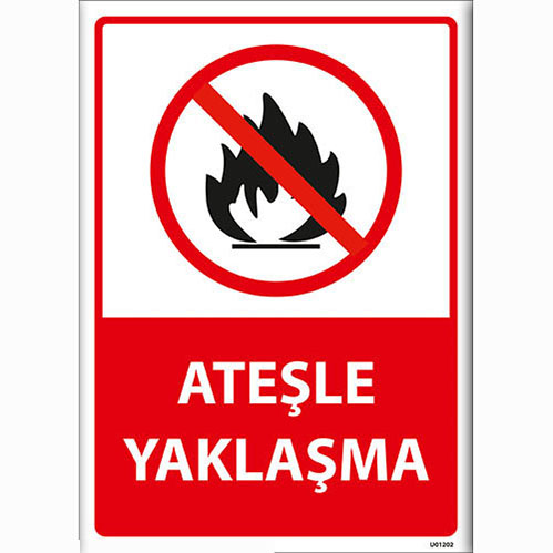 Ateşle Yaklaşma uyarı levhası