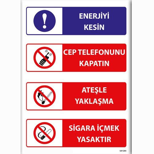 Enerjiyi Kesin, Cep Telefonu Kapatın vb. uyarı levhası