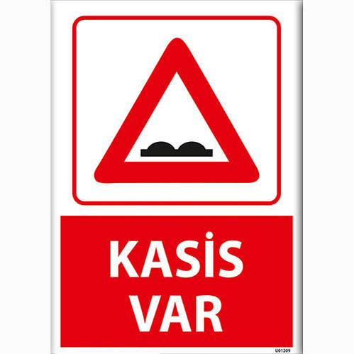 Kasis Var uyarı levhası